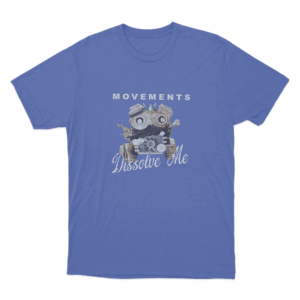 Dissolve Me Movie Unisex T Shirt Blue
