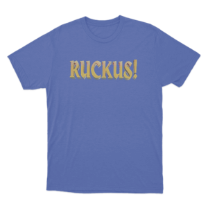 Original Ruckus Unisex T Shirt Blue
